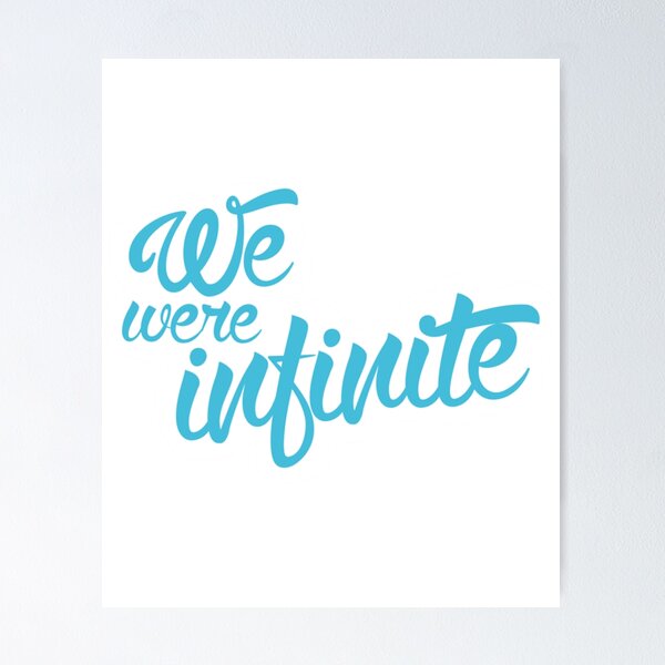 Item preview, We Were Infinite - Perks of Being a Wallflower Quote   designed and sold by BrettCharlesds.