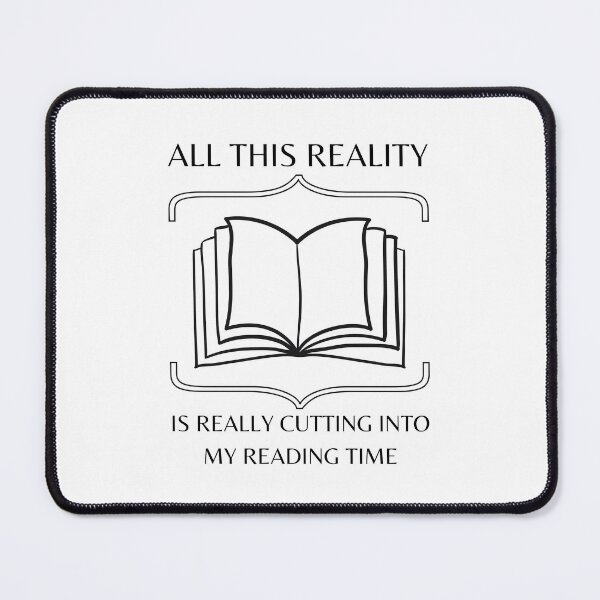 Item preview, This Reality Is Cutting My Reading Time designed and sold by BookOfE.