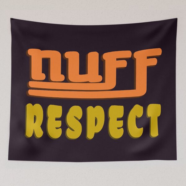 Item preview, Nuff Respect | Nuff designed and sold by DNC1134.