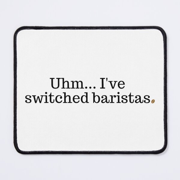 Item preview, Uhm.. I've switched baristas. designed and sold by Polishthestone.