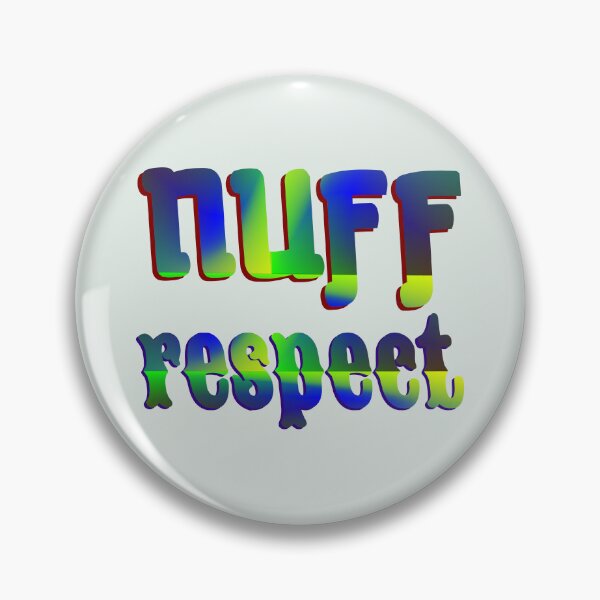 Item preview, Nuff Respect | Nuff designed and sold by DNC1134.