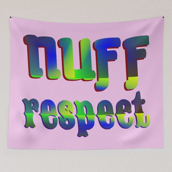 Item preview, Nuff Respect | Nuff designed and sold by DNC1134.