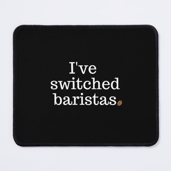 Item preview, I've switched baristas. designed and sold by Polishthestone.