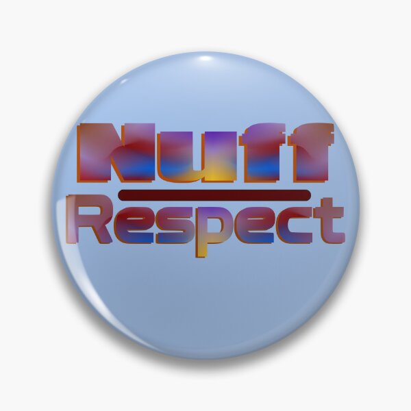 Item preview, Nuff Respect | Nuff designed and sold by DNC1134.