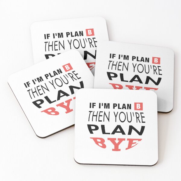 Item preview, if i am plan b then youre plan bye,funny sarcasm quotes about friendship 2022 designed and sold by BEE-CREATIVO.