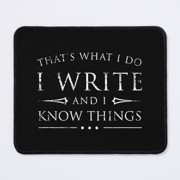 Item preview, That's What I Do I Write and I Know Things Funny Writer designed and sold by ibarrbeat.