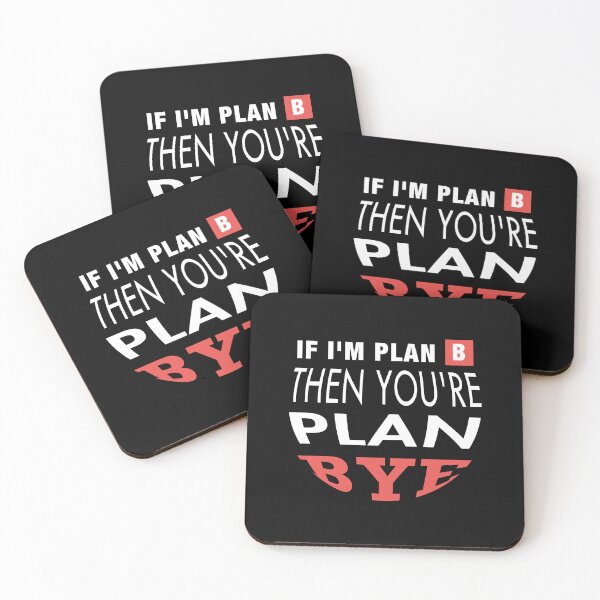 Item preview, if i am plan b then youre plan bye,funny sarcasm quotes about friendship 2022 designed and sold by BEE-CREATIVO.