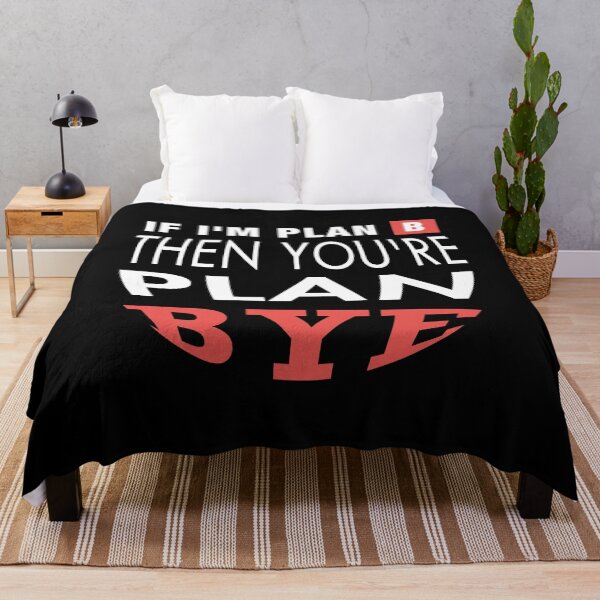 Item preview, if i am plan b then youre plan bye,funny sarcasm quotes about friendship 2022 designed and sold by BEE-CREATIVO.
