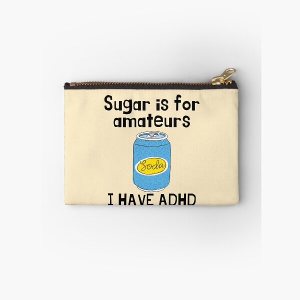 Item preview, ADHD - Sugar is for Amateurs, I have ADHD B - Option 2 - Dark on Light designed and sold by TheBerriesADHD.