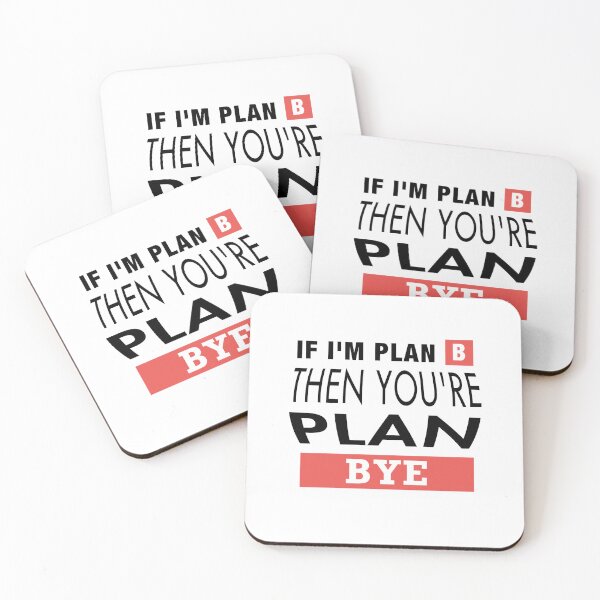 Item preview,  if i am plan b then youre plan bye,funny sarcasm quotes about friendship 2022 designed and sold by BEE-CREATIVO.