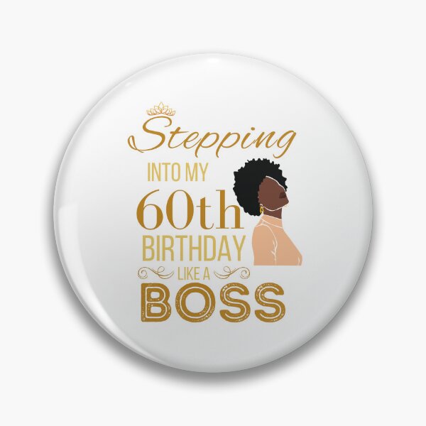 Item preview, Gold Crown Stepping Into My 60th Birthday Like A Boss Birthday designed and sold by Run to Creations.