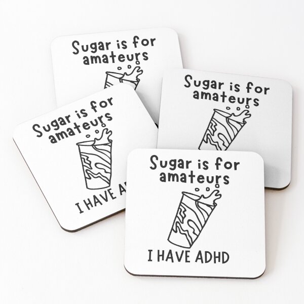 Item preview, ADHD - Sugar is for Amateurs, I have ADHD - Option 3 - Dark on Light designed and sold by TheBerriesADHD.