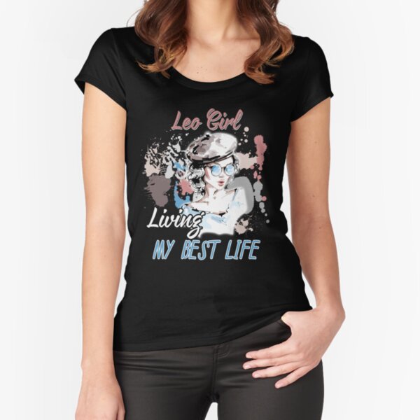Leo Girl Living My Best Life Tshirt Leo Girl Living My Best Life Tshirt
