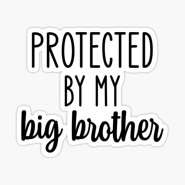 protected-by-my-big-brother-matching-siblings-sticker-by