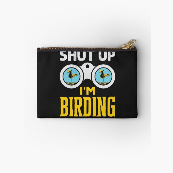 Item preview, Shut Up I'm Birding Funny Birder Birdwatcher designed and sold by jaygo.