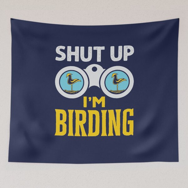 Item preview, Shut Up I'm Birding Funny Birder Birdwatcher designed and sold by jaygo.