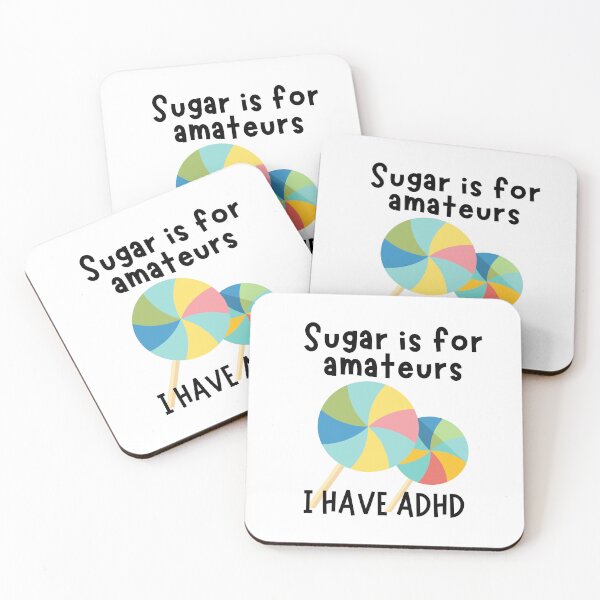 Item preview, ADHD - Sugar is for Amateurs, I have ADHD D - Dark on Light designed and sold by TheBerriesADHD.