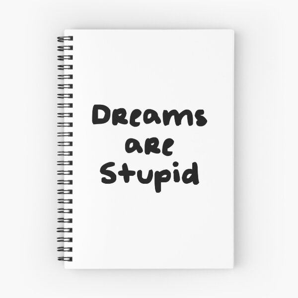 Item preview, Dreams are Stupid designed and sold by BrownMantis.