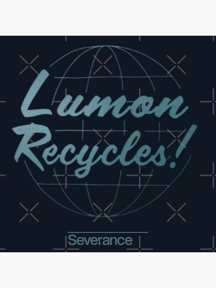 "SEVERANCE Lumon Recycles" Poster by Stickerm4ni4 | Redbubble