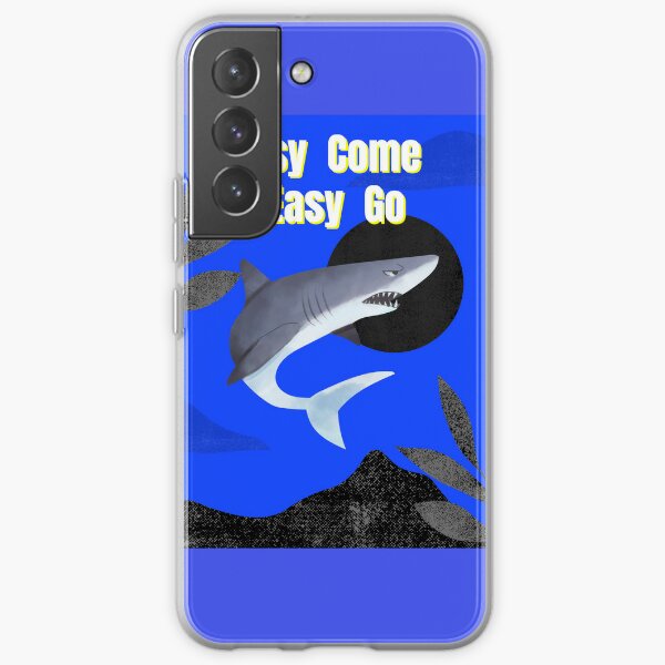 Easy Come, Easy Go!  Get something easily and then lose it as easily Samsung Galaxy Soft Case