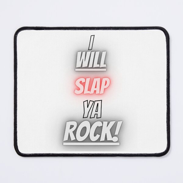 Item preview, I will slap ya rock designed and sold by BarthasBasement.