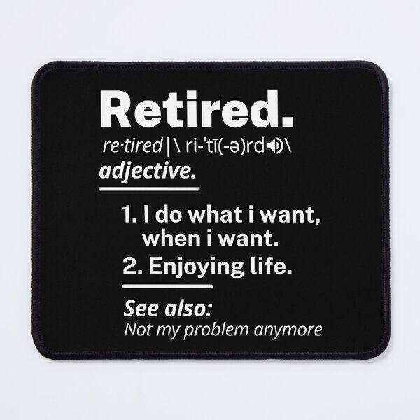 Item preview, Retired. definition Funny - Funny Retirement designed and sold by TECHTiFY.