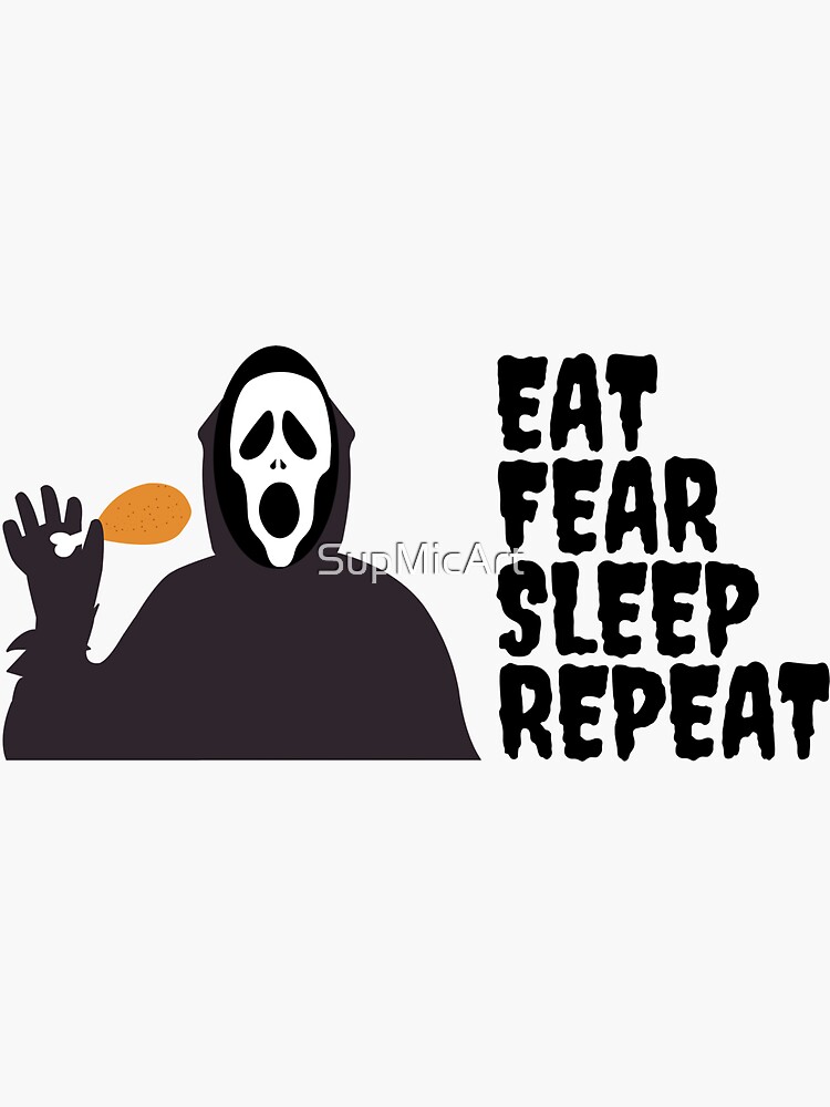 "Eat Fear Sleep Repeat funny Scream mask scary movie" Sticker for Sale by SupMicArt Redbubble