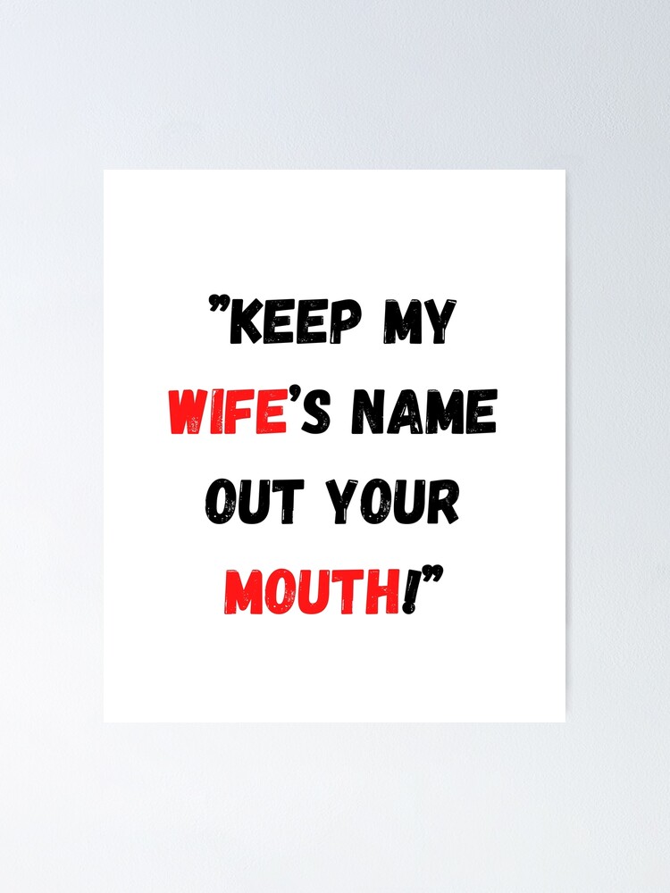 "KEEP MY WIFE'S NAME OUT YOUR MOUTH! WILL SMITH OSCARS" Poster by