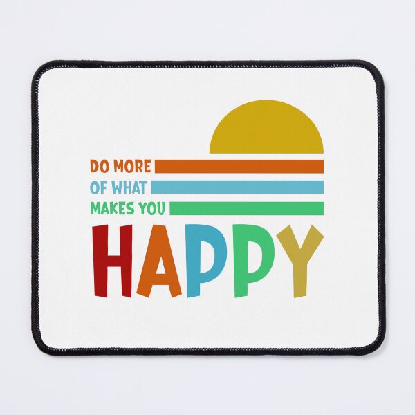 Item preview, DO MORE OF WHAT MAKES YOU HAPPY - MOTIVATIONAL QUOTES   designed and sold by Kimirina.
