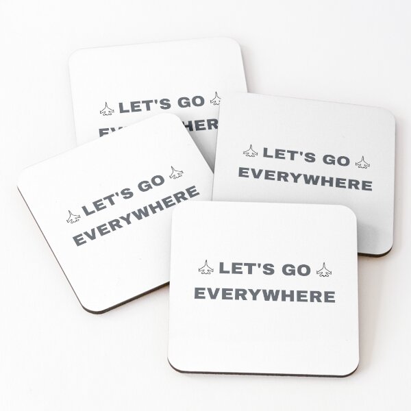 Item preview, LET'S GO EVERYWHERE designed and sold by MaxManN1.