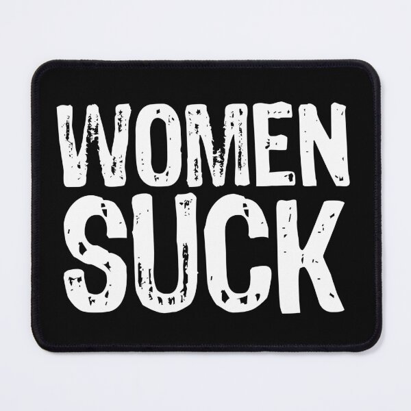 Item preview, Women Suck designed and sold by The "I Love Everything" Shop.