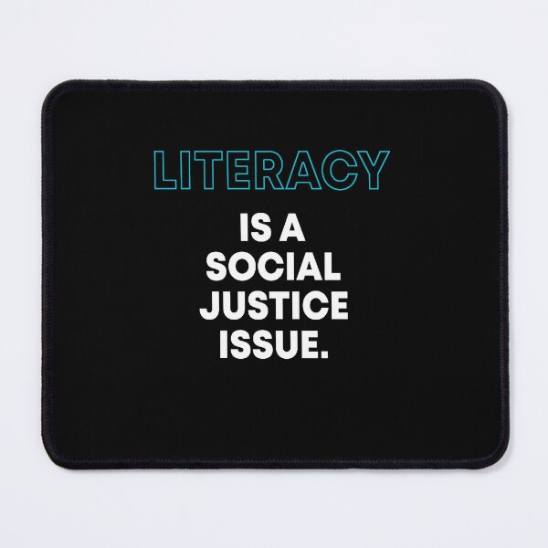Item preview, Literacy is a social justice issue designed and sold by LandaMacorn.