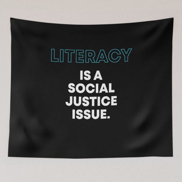 Item preview, Literacy is a social justice issue designed and sold by LandaMacorn.