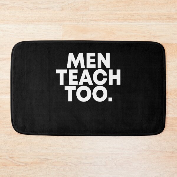 Item preview, Men teach too designed and sold by LandaMacorn.