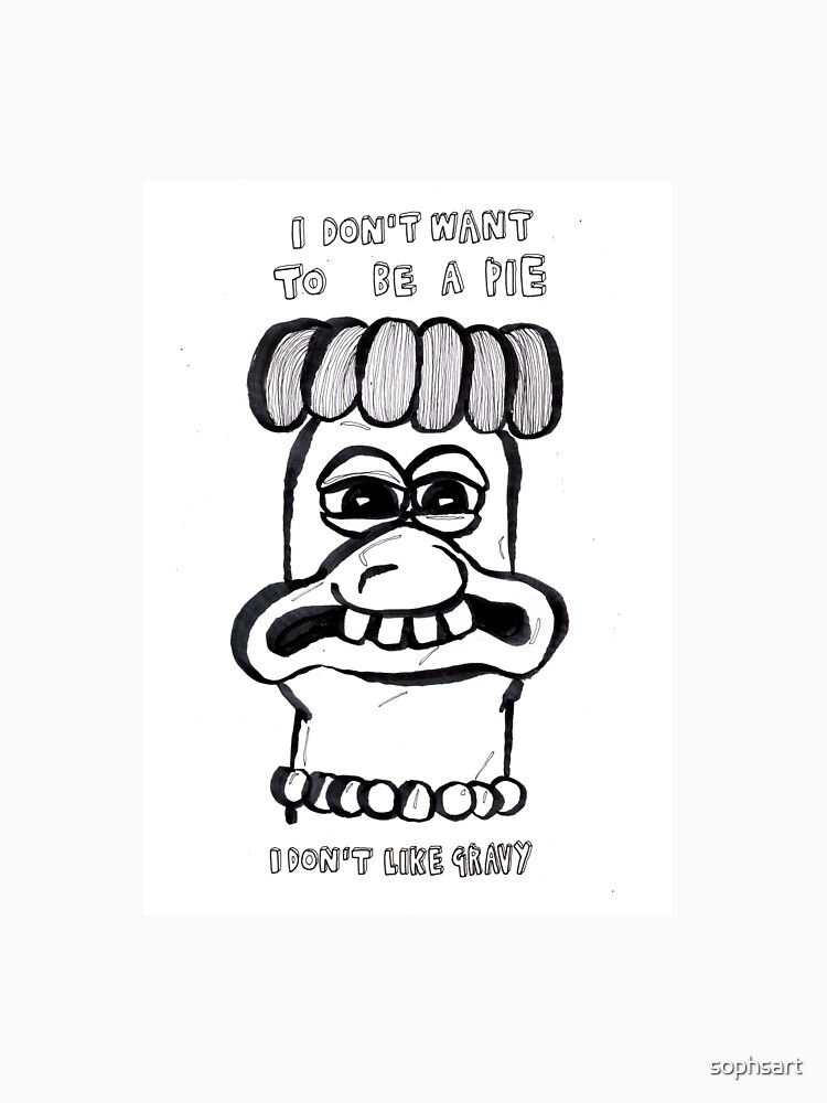 "I don't like gravy" Tshirt for Sale by sophsart Redbubble chicken