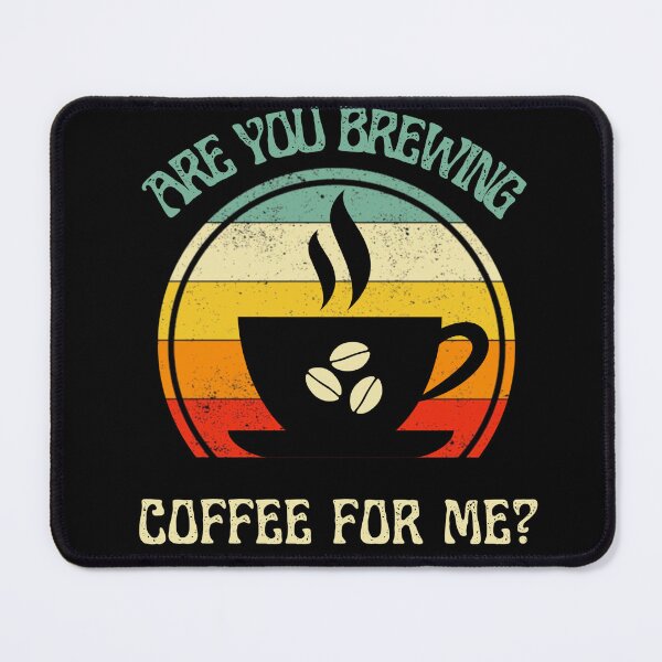Item preview, Are you brewing coffee for me? - vintage retro sunset designed and sold by rmpk101.