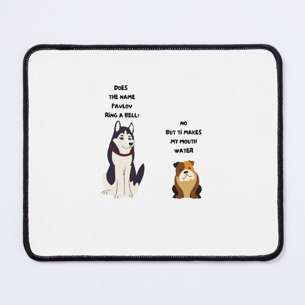 Item preview, Funny Ivan Pavlov husky dog bulldog Saying Humor Design Quote designed and sold by selfesteeem.