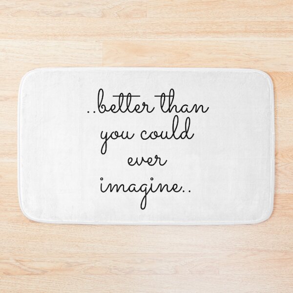 Item preview, Better than you could ever imagine.. designed and sold by keenikai.