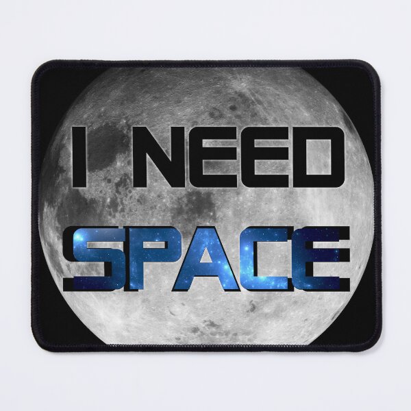 Item preview, I Need Space - funny graphic designed and sold by vvaveme.