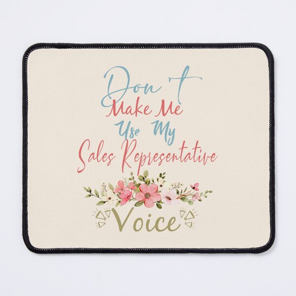 Item preview, Don't Make Me Use My Sales Representative Voice - Funny Sales Representative Quote Gift Idea For Men and Womens designed and sold by Mmmm3344.