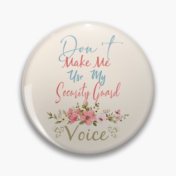 Item preview, Don't Make Me Use My Security Guard Voice - Funny Security Guard Quote Gift Idea For Men and Womens designed and sold by Mmmm3344.