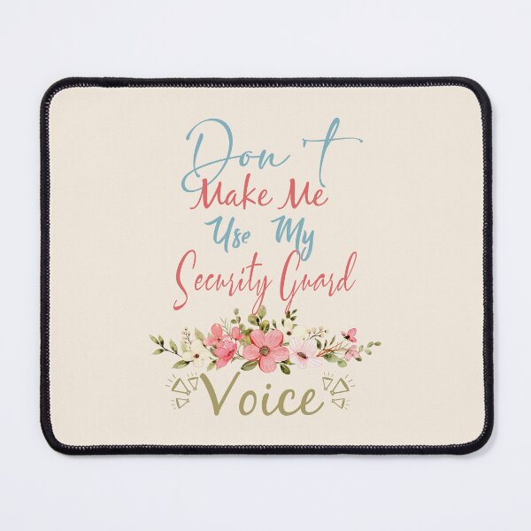 Item preview, Don't Make Me Use My Security Guard Voice - Funny Security Guard Quote Gift Idea For Men and Womens designed and sold by Mmmm3344.