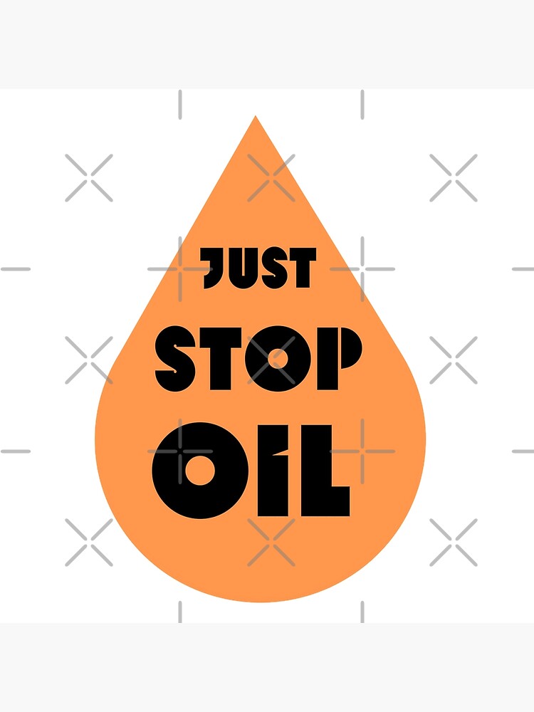 "Just Stop Oil Campaign" Art Print for Sale by FtoonsStickers Redbubble