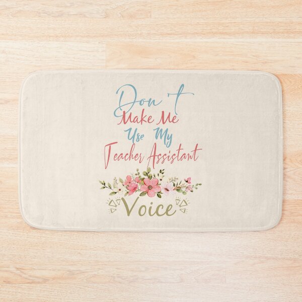 Item preview, Don't Make Me Use My Teacher Assistant Voice - Funny Teacher Assistant Quote Gift Idea For Men and Womens designed and sold by Mmmm3344.
