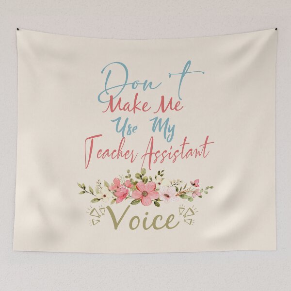 Item preview, Don't Make Me Use My Teacher Assistant Voice - Funny Teacher Assistant Quote Gift Idea For Men and Womens designed and sold by Mmmm3344.