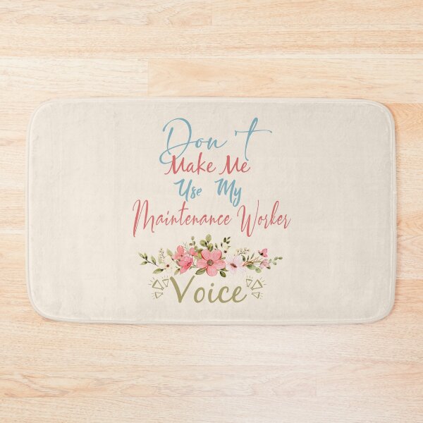 Item preview, Don't Make Me Use My Maintenance Worker Voice - Funny Maintenance Worker Quote Gift Idea For Men and Womens designed and sold by Mmmm3344.