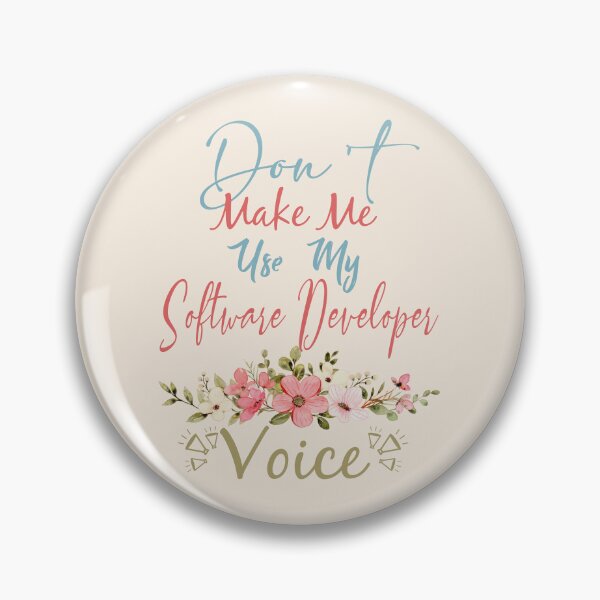 Item preview, Don't Make Me Use My Software Developer Voice - Funny Software Developer Quote Gift Idea For Men and Womens designed and sold by Mmmm3344.