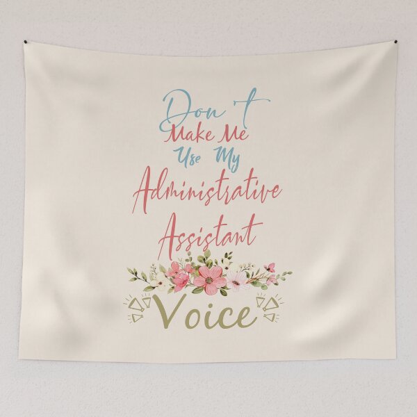 Item preview, Don't Make Me Use My Administrative Assistant Voice - Funny Administrative Assistant Quote Gift Idea For Men and Womens designed and sold by Mmmm3344.