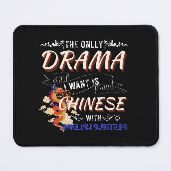 Item preview, the only drama i want is cdrama with english subtitles designed and sold by selfesteeem.