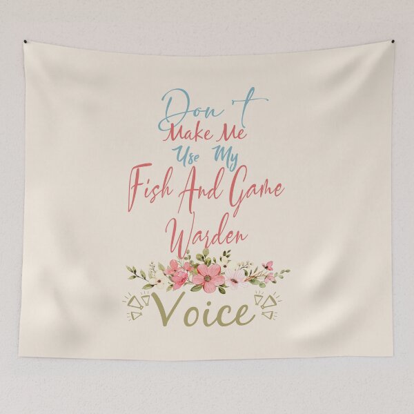 Item preview, Don't Make Me Use My Fish And Game Warden Voice - Funny Fish And Game Warden Quote Gift Idea For Men and Womens designed and sold by Mmmm3344.